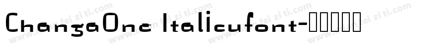 ChangaOne Italicufont字体转换